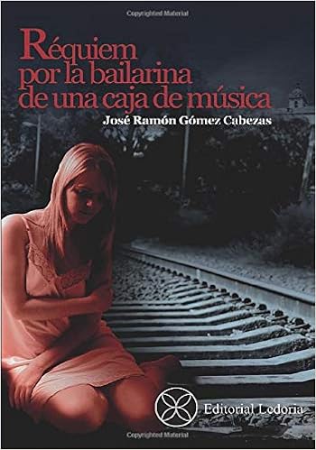 RÉQUIEM POR LA BAILARINA DE UNA CAJA DE MÚSICA (NOVELA 