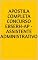 Livro APOSTILA COMPLETA CONCURSO EBSERH-AP - ASSISTENTE ADMINISTRATIVO