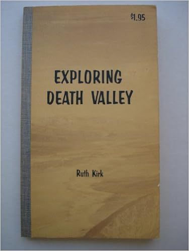 Exploring Death Valley - Guide For Tourists Exploring Death Valley - Guide For Tourists