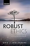 Robust Ethics: The Metaphysics and Epistemology of Godless Normative Realism