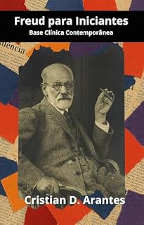Livro Freud para Iniciantes: Base Clínica Contemporânea (Psicanálise para Iniciantes)