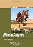 Wine in America: Law and Policy (Aspen Elective)