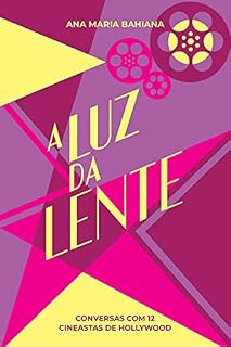 Livro A Luz da Lente: Conversas com 12 cineastas de Hollywood