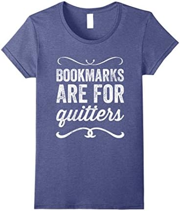 Womens Bookmarks Are For Quitters T-Shirt - Funny Bookworm Tee XL Heather Blue