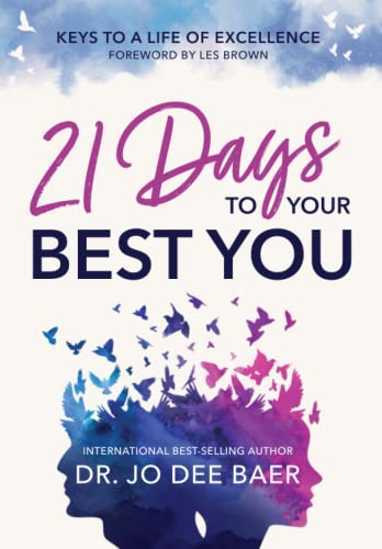 21 Days to Your Best You: Keys to a Life of