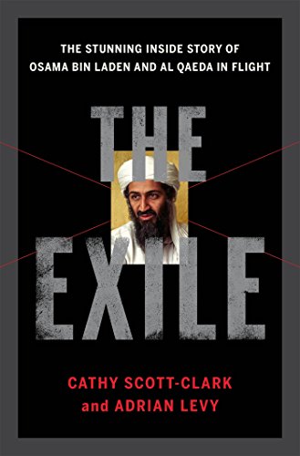 [Ebook] The Exile: The Stunning Inside Story of Osama bin Laden and Al Qaeda in Flight<br />PDF