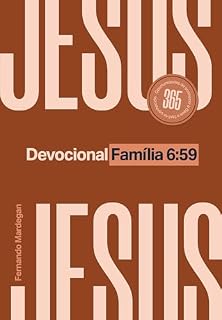 Livro DEVOCIONAL FAMILIA 6:59: UM ENCONTRO DIÁRIO COM DEUS