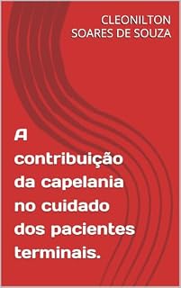 Livro A contribuição da capelania no cuidado dos pacientes terminais.