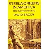 Steelworkers in America : The Non-Union Era, Brody, David, 0061314854