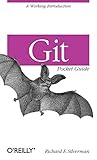 Git Pocket Guide: A Working Introduction Git Pocket Guide: A Working Introduction