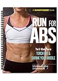 Runner's World Run For Abs: The 6-Week Plan to Torch Fat & Shrink Your Middle
