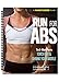Runner's World Run For Abs: The 6-Week Plan to Torch Fat & Shrink Your Middle