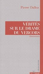 Vérités sur le drame du Vercors