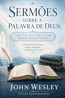 Livro A Palavra que Salva: Sermões sobre as Escrituras, a Lei, a Fé e os Meios da Graça