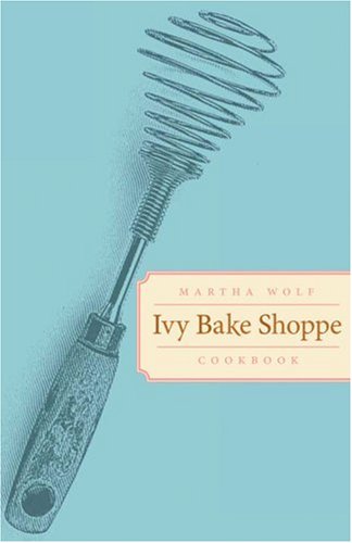 Ivy Bake Shoppe Cookbook Ivy Bake Shoppe Cookbook