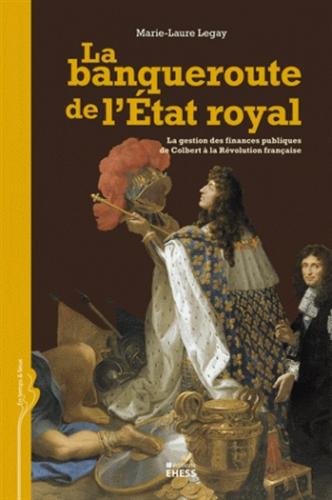 La  banqueroute de l'État royal
