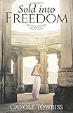 Sold Into Freedom (Planting Faith Book 1)