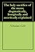 The holy sacrifice of the mass; dogmatically, liturgically and ascetically explained
