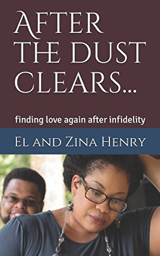Best! After the dust clears...: finding love again after infidelity [R.A.R]