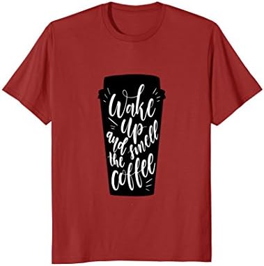Wake Up Coffee Tumbler T-shirt