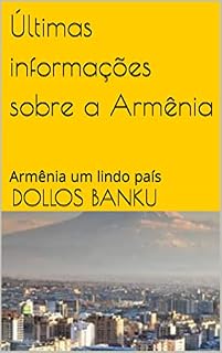 Livro Últimas informações sobre a Armênia: Armênia um lindo país
