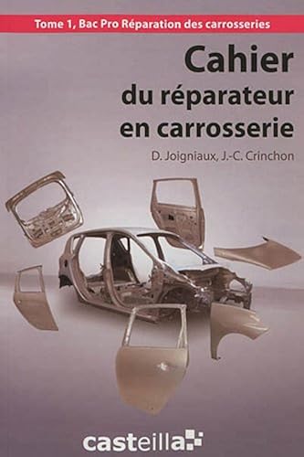 Download Cahier du réparateur en carrosserie Bac Pro : Tome 1 PDF
