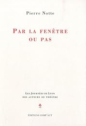 Par la fenêtre ou pas