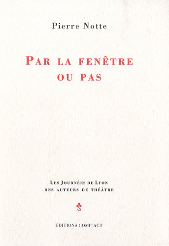 Par la fenêtre ou pas