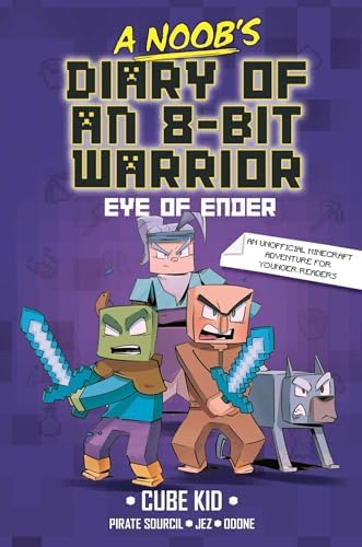 A Noob's Diary of an 8-Bit Warrior: Into the Nether (Volume 2
