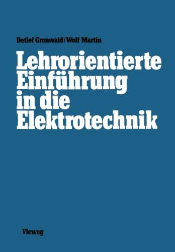 Lehrorientierte Einführung in die Elektrotechnik (German Edition)