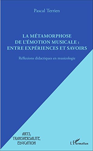 La  métamorphose de l'émotion musicale, entre expériences et savoirs