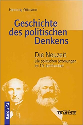 Geschichte Des Politischen Denkens: Band 3.3: Die Neuzeit. Die Politischen  Strömungen Im 19. Jahrhundert (German Edition): Ottmann, Henning:  9783476022868: Amazon.com: Books