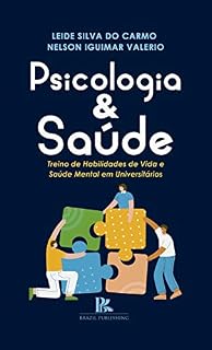 Livro Psicologia & saúde: treino de habilidades de vida e saúde mental em universitários