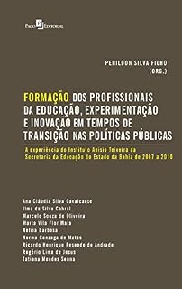 Livro Formação dos Profissionais da Educação, Experimentação e Inovação: em Tempos de Transição nas Políticas Públicas