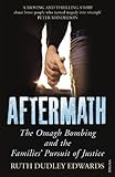 Front cover for the book Aftermath: The Omagh Bombing and the Families' Pursuit of Justice by Ruth Dudley Edwards