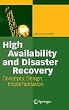 High Availability and Disaster Recovery: Concepts, Design, Implementation