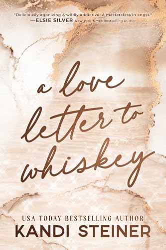 A Love Letter to Whiskey: Fifth Anniversary Edition: Steiner