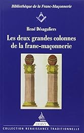 Les  deux grandes colonnes de la franc-maçonnerie