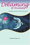 Image de Dreaming of Animals: dialogue between self and world