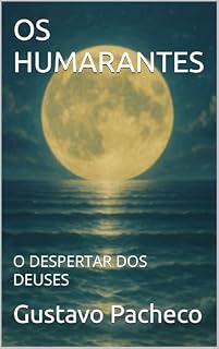 Livro OS HUMARANTES: O DESPERTAR DOS DEUSES