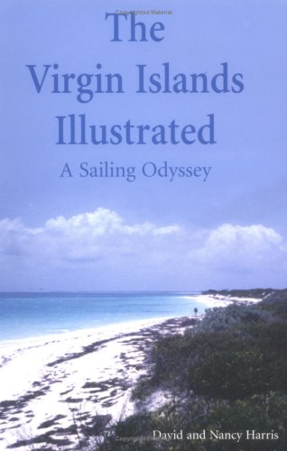 Download The Virgin Islands Illustrated: A Sailing Odyssey