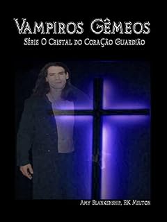 Livro Vampiros Gêmeos: O Cristal do Coração Guardião Livro 6