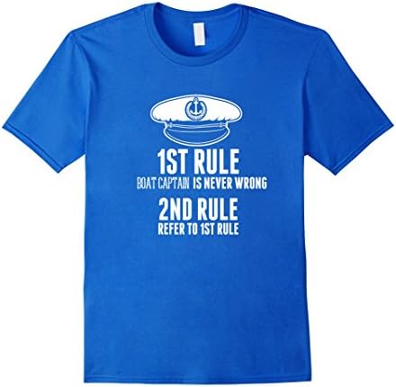 Men's BOAT CAPTAIN IS NEVER WRONG T-Shirt Funny Boating Sail Gift Large Royal Blue