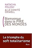 Image de Bienvenue dans le pire des monde - le triomphe du soft totalitarisme (French Edition)