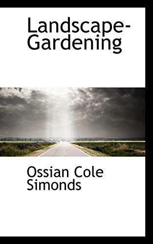 LandscapeGardening (9780559297472) Simonds, Ossian Cole