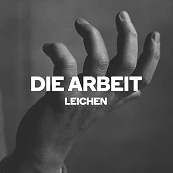 Leichen By Die Arbeit On Amazon Music Amazon Com
