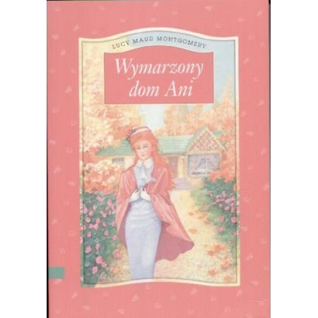 Wymarzony dom Ani (Anne's House of Dreams, Polish edition)