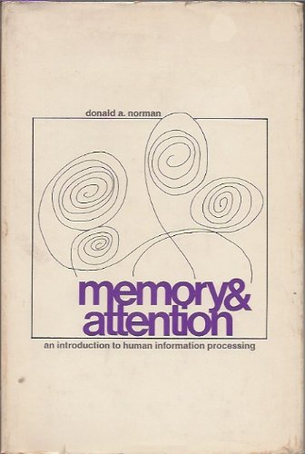 Memory and Attention: Introduction to Human Information Processing (Series in psychology)