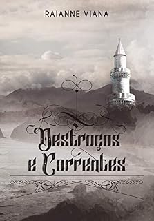 Livro Destroços e Correntes (Ruínas de Minaster Livro 4)