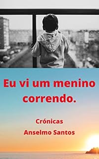 Livro EU VI UM MENINO CORRENDO.